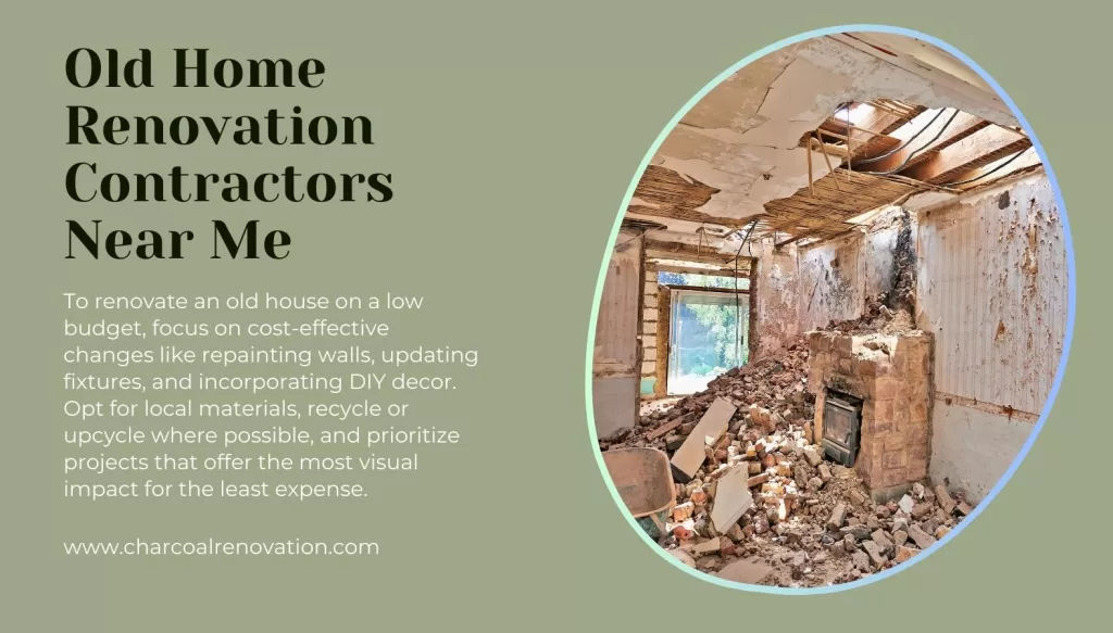 Old Home Renovation Contractors near me